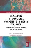Developing Intercultural Competence in Higher Education: International Students' Stories and Self-Reflection
