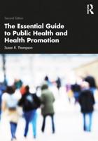 The Essential Guide to Public Health and Health Promotion