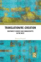 Translation/re-Creation: Southwest Chinese Naxi Manuscripts in the West