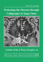 Protecting the Dharma Through Calligraphy in Tang China
