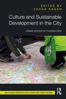 Culture and Sustainable Development in the City: Urban Spaces of Possibilities