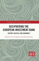 Deciphering the European Investment Bank: History, Politics, and Economics