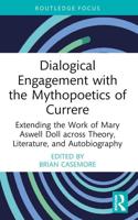 Dialogical Engagement With The Mythopoetics of Currere