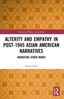 Alterity and Empathy in Post-1945 Asian American Narratives
