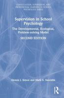 Supervision in School Psychology: The Developmental, Ecological, Problem-solving Model