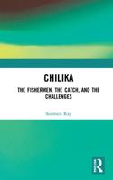 Chilika: The Fishermen, the Catch, and the Challenges