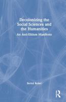 Decolonizing the Social Sciences and the Humanities: An Anti-Elitism Manifesto