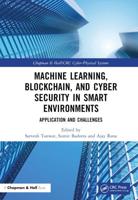 Machine Learning, Blockchain, and Cyber Security in  Smart Environments: Application and Challenges
