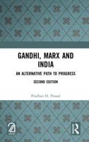 Gandhi, Marx and India: An Alternative Path to Progress