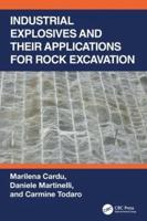 Industrial Explosives and Their Applications for Rock Excavation