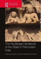 The Routledge Handbook of the State in Premodern India