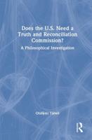 Does the U.S. Need a Truth and Reconciliation Commission?