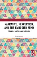 Narrative, Perception, and the Embodied Mind: Towards a Neuro-narratology