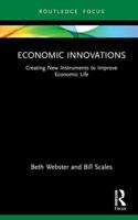Economic Innovations: Creating New Instruments to Improve Economic Life