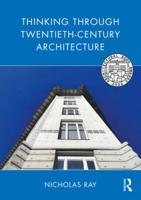 Thinking Through Twentieth-Century Architecture