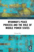 Myanmar's Peace Process and the Role of Middle Power States