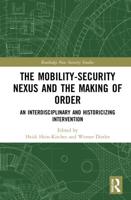 The Mobility-Security Nexus and the Making of Order: An Interdisciplinary and Historicizing Intervention