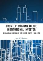 From J.P. Morgan to the Institutional Investor