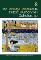 The Routledge Companion to Public Humanities Scholarship