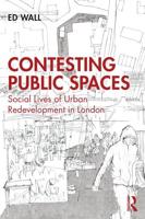 Contesting Public Spaces: Social Lives of Urban Redevelopment in London