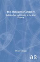 The Transgender Exigency: Defining Sex and Gender in the 21st Century