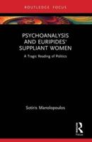 Psychoanalysis and Euripides' Suppliant Women