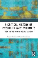 A Critical History of Psychotherapy, Volume 2
