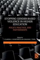 Stopping Gender-based Violence in Higher Education: Policy, Practice, and Partnerships
