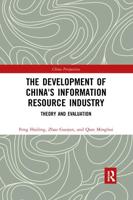 The Development of China's Information Resource Industry. Theory and Evaluation