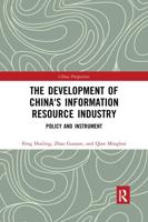 The Development of China's Information Resource Industry. Policy and Instrument