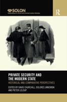 Private Security and the Modern State: Historical and Comparative Perspectives