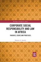 Corporate Social Responsibility and Law in Africa: Theories, Issues and Practices