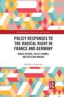 Policy Responses to the Radical Right in France and Germany: Public Actors, Policy Frames, and Decision-Making