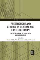 Freethought and Atheism in Central and Eastern Europe