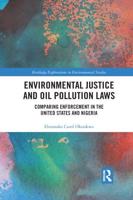 Environmental Justice and Oil Pollution Laws: Comparing Enforcement in the United States and Nigeria
