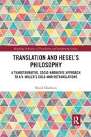 Translation and Hegel's Philosophy: A Transformative, Socio-narrative Approach to A.V. Miller's Cold-War Retranslations