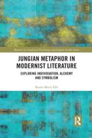 Jungian Metaphor in Modernist Literature: Exploring Individuation, Alchemy and Symbolism