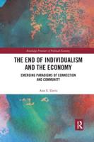 The End of Individualism and the Economy: Emerging Paradigms of Connection and Community