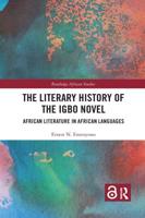 The Literary History of the Igbo Novel: African Literature in African Languages
