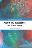 Poetry and Uselessness: From Coleridge to Ashbery