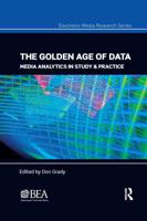 The Golden Age of Data: Media Analytics in Study & Practice