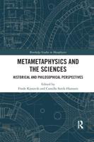 Metametaphysics and the Sciences: Historical and Philosophical Perspectives