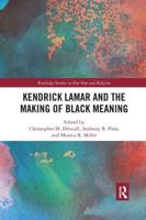 Kendrick Lamar and the Making of Black Meaning