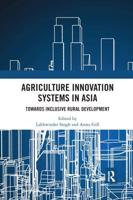 Agriculture Innovation Systems in Asia: Towards Inclusive Rural Development