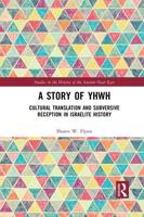 A Story of YHWH: Cultural Translation and Subversive Reception in Israelite History