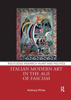 Italian Modern Art in the Age of Fascism