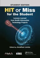 HIT or Miss for the Student: Lessons Learned from Health Information Technology Projects
