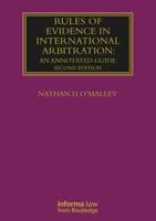 Rules of Evidence in International Arbitration: An Annotated Guide