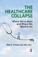 The Healthcare Collapse: Where We've Been and Where We Need to Go