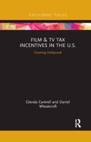 Film & TV Tax Incentives in the U.S.: Courting Hollywood
